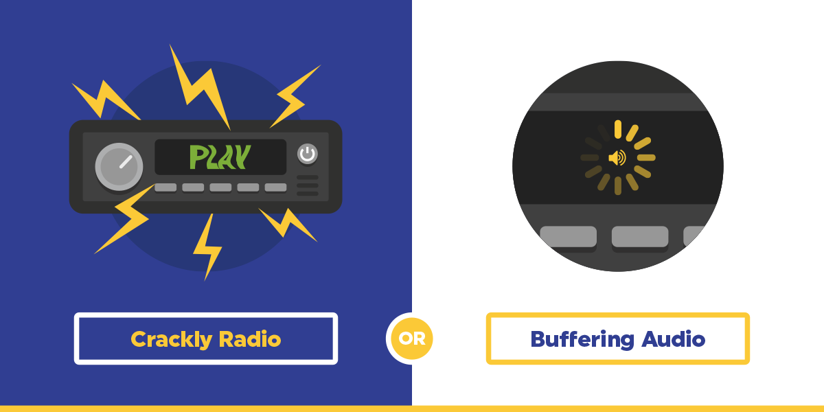 Music: crackly radio or buffering audio